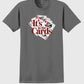 Its in The Card T-shirt