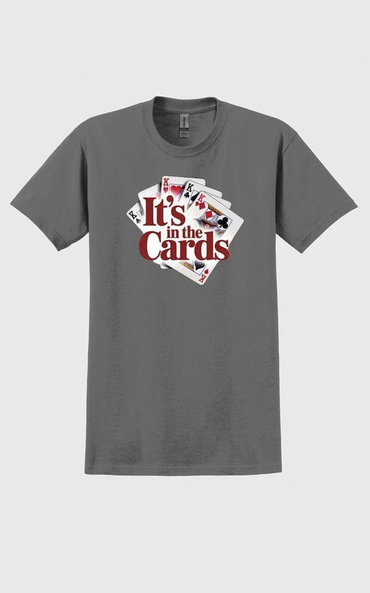 Its in The Card T-shirt