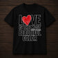 Love Is Beautiful Shirt – Love Is the Most Beautiful Color T-shirt